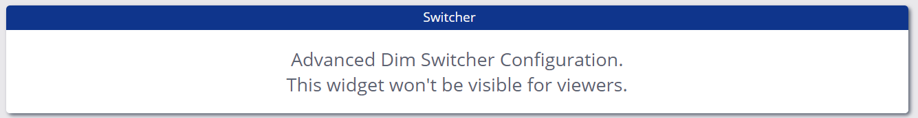 Advanced dim switcher widget